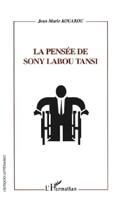 La pensée de Sony Labou Tansi by Kouakou Jean-Marie