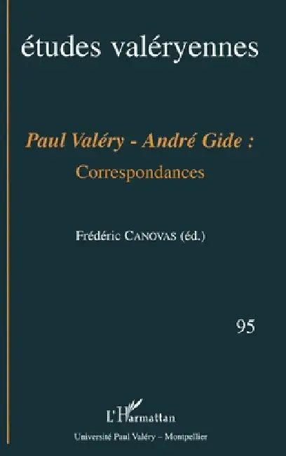 Paul Valéry - André Gide: Correspondances by Frédéric Canovas