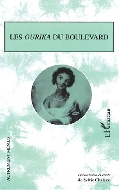 les "Ourika" du boulevard by Sylvie Chalaye