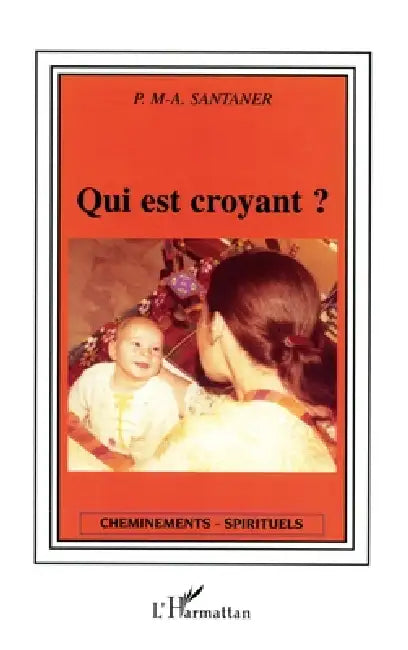 Qui est croyant ? by Santaner Pma
