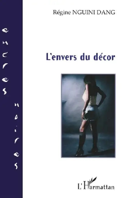 L'envers du décor by Nguini Dang Regine