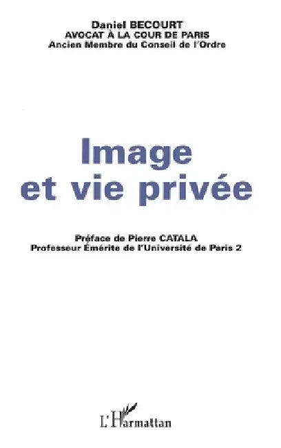 Image et vie privée by Becourt Sophie