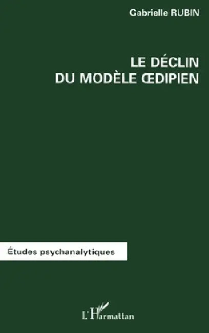 Le déclin du modèle oedipien by Gabrielle Rubin