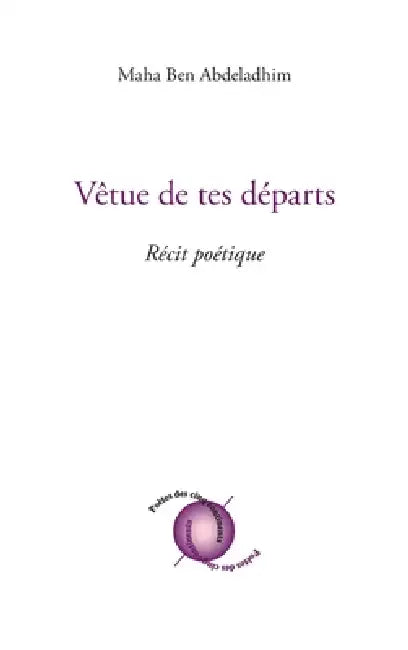 Vêtue de tes départs by Maha Ben Abdeladhim
