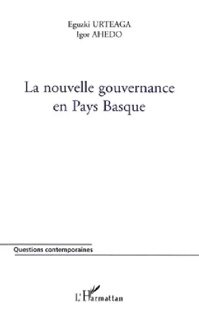 La nouvelle gouvernance en Pays Basque by Eguzki Urteaga