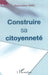 Construire sa citoyenneté by Association Eveil