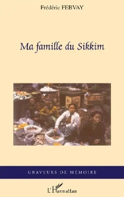 Ma famille du Sikkim by Febvay