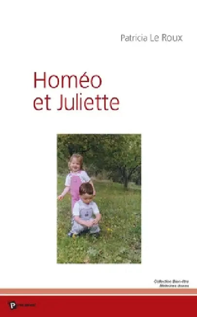 Homéo et Juliette by Patricia Le Roux