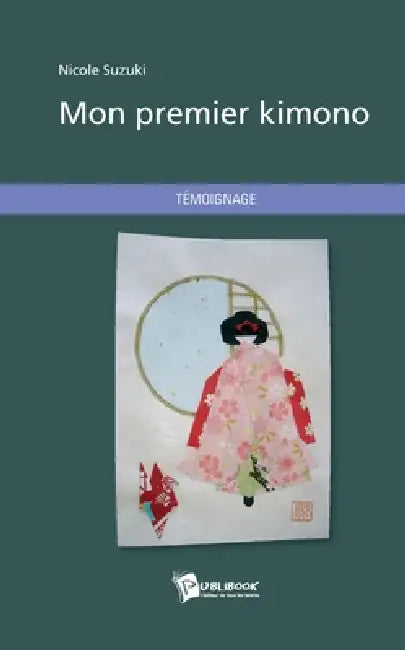 Mon premier kimono by Nicole Suzuki
