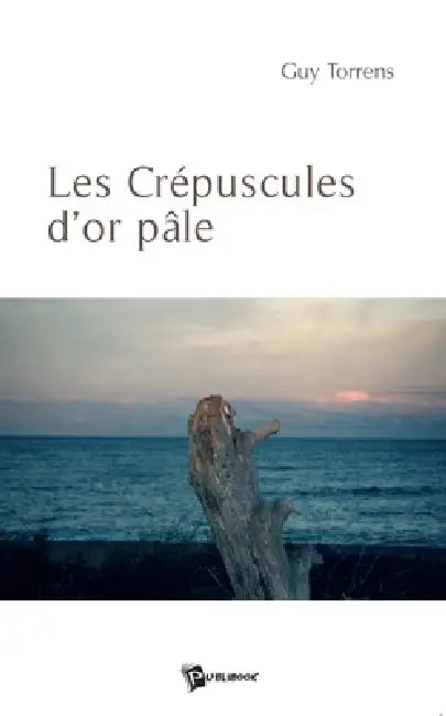 Les Crépuscules d'or pâle by Guy Torrens