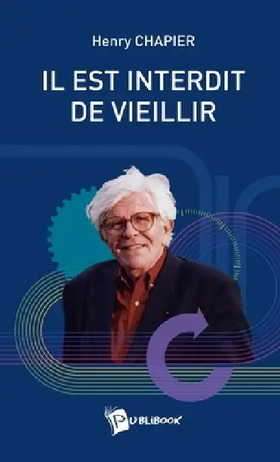 Il est interdit de vieillir by Henry Chapier