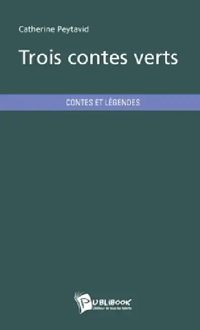 Trois contes verts by Catherine Peytavid