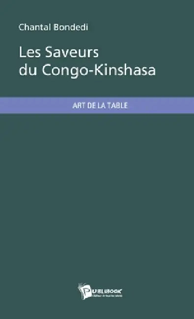 Les Saveurs du Congo-Kinshasa by Chantal Bondedi