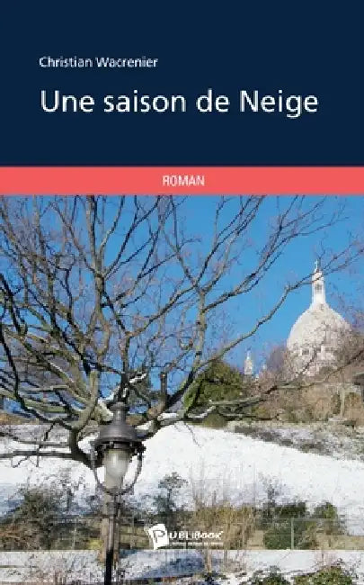 Une saison de Neige by Christian Wacrenier