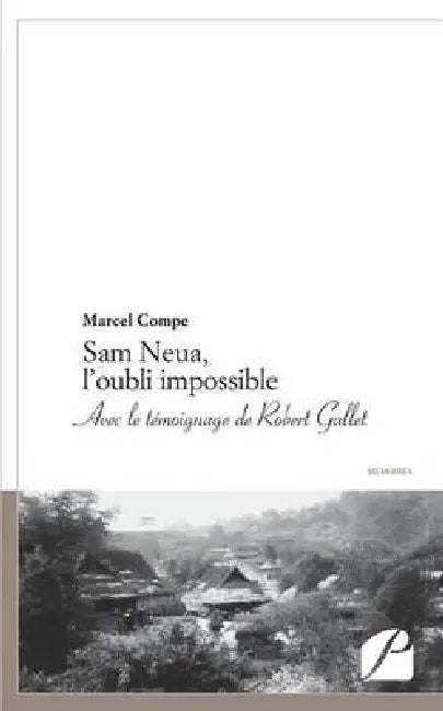 Sam Neua, l'oubli impossible by Marcel Compe