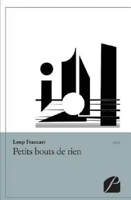 Petits bouts de rien by Loup Francart