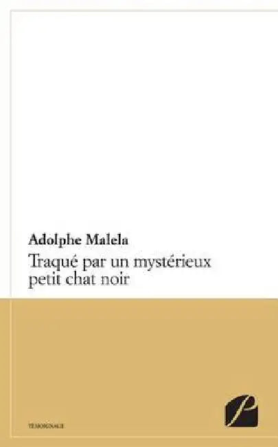 Traqué par un mystérieux petit chat noir by Adolphe Malela