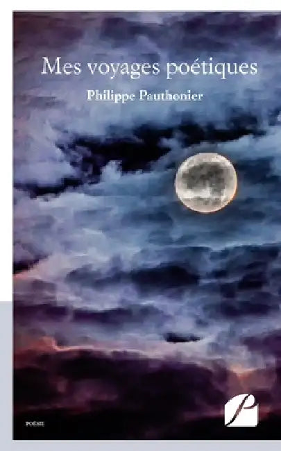 Mes voyages poétiques by Philippe Pauthonier
