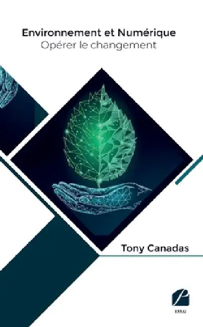 Environnement et Numérique: opérer le changement by Tony Canadas