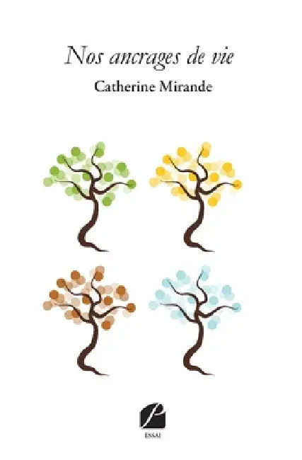 Nos ancrages de vie by Catherine Mirande