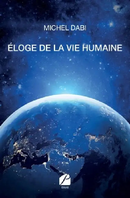 Éloge de la vie humaine by Michel Dabi