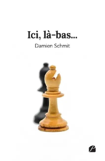 Ici, là-bas... by Damien Schmit