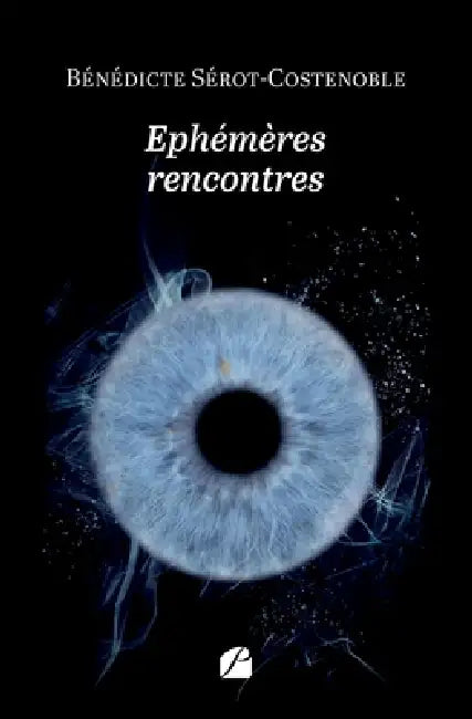 Ephémères rencontres by Bénédicte Sérot-Costenoble