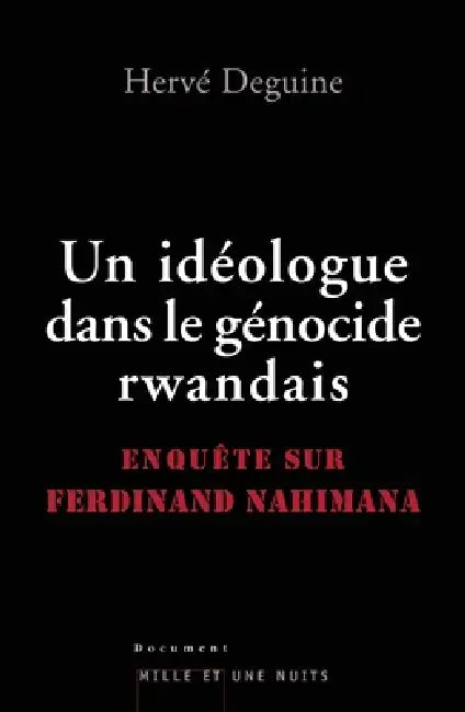 Un idéologue dans le génocide rwandais by Deguine-H