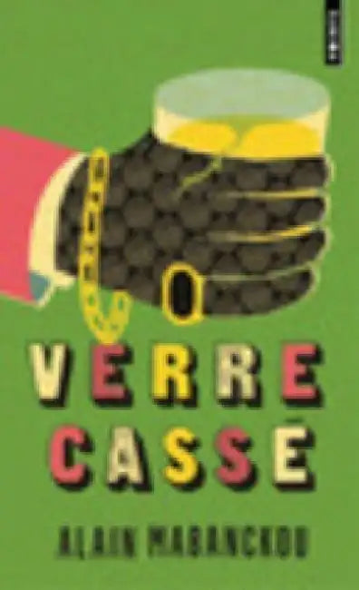Verre casse by Alain Mabanckou