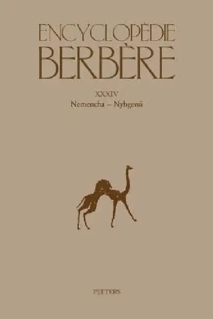 Encyclopedie Berbere. Fasc. XXXIV: Nemencha - Nybgenii by Peeters Publishers