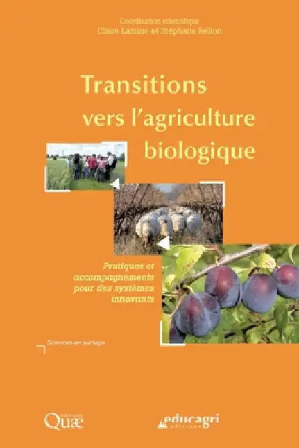 Transitions vers l'agriculture biologique: Pratiques et accompagnements pour des systèmes innovants. by Lamine, Claire
