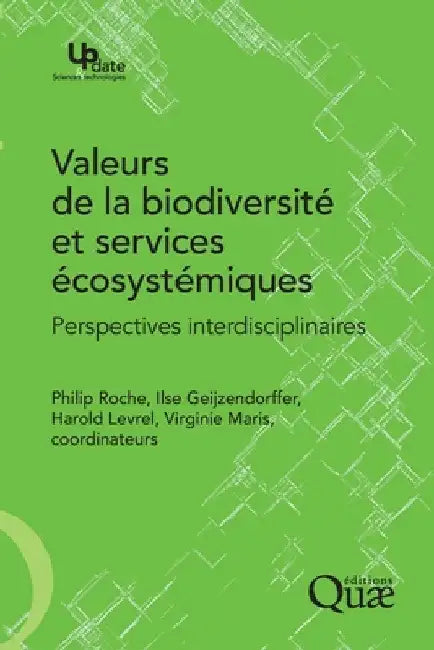 Valeurs de la biodiversité et services écosystémiques: Perspectives interdisciplinaires by Roche, Philip