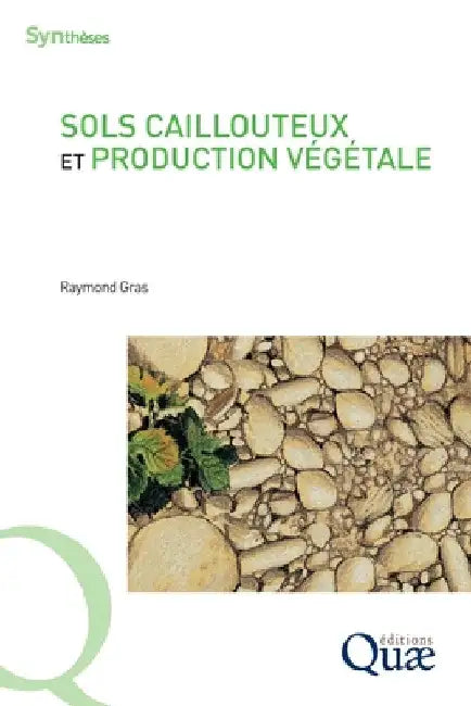 Sols caillouteux et production végétale by Gras, Raymond