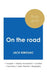 Study guide On the road by Jack Kerouac (in-depth literary analysis and complete summary) by Kerouac, Jack
