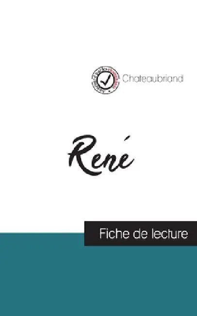 René de Chateaubriand (fiche de lecture et analyse complète de l'oeuvre) by Chateaubriand