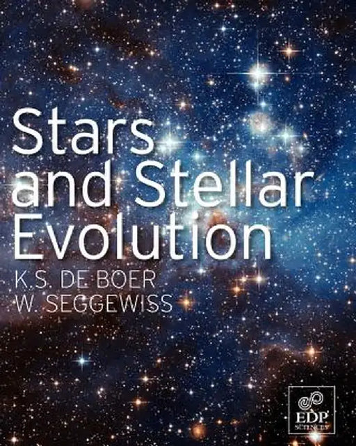 Stars and Stellar Evolution by Klaas De Boer