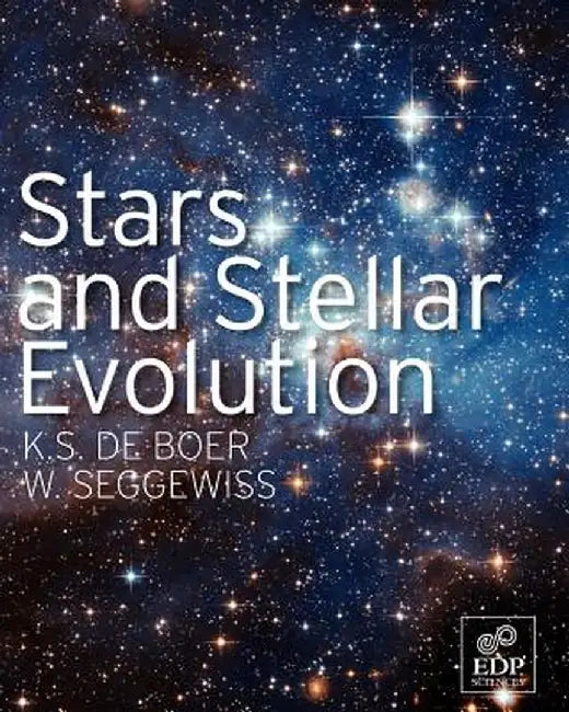 Stars and Stellar Evolution by Klaas De Boer