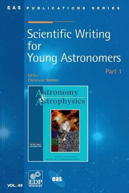 Scientific Writing for Young Astronomers - Part 1 by Christiaan Sterken