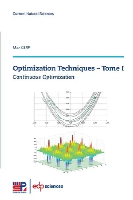 Optimization Techniques - Tome I: Continuous Optimization by Max Cerf