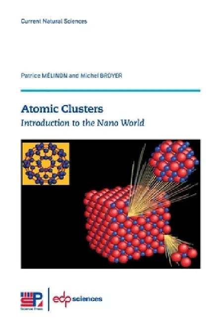 Atomic Clusters by Patrice Mélinon
