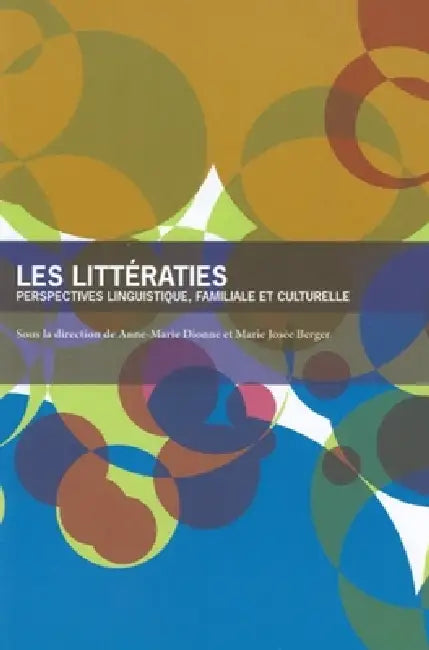 Les Littératies: Perspectives Linguistique, Familiale Et Culturelle by Anne-Marie Dionne, Marie Josée Berger