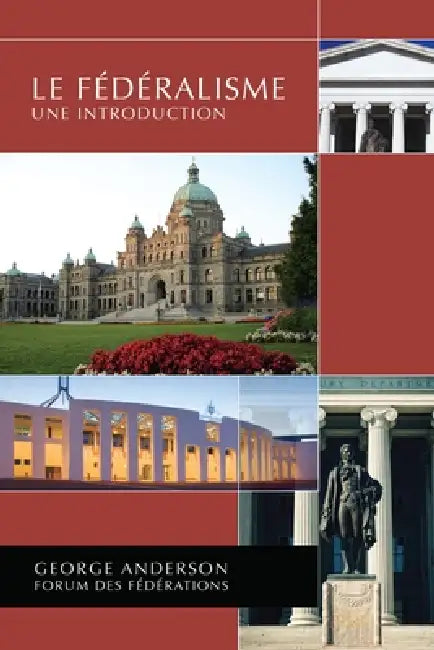 Le Fédéralisme: Une Introduction by George Anderson