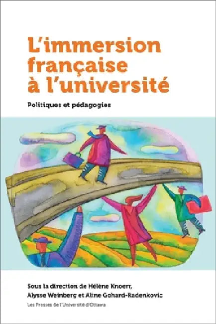 L'Immersion Française À l'Université: Politiques Et Pédagogie by Hélène Knoerr, Aline Gohard-Radenkovic, Alysse Weinberg