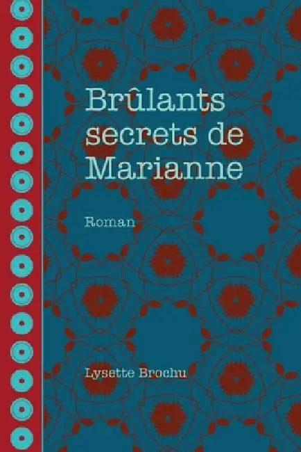 Brûlants secrets de Marianne by Lysette Brochu