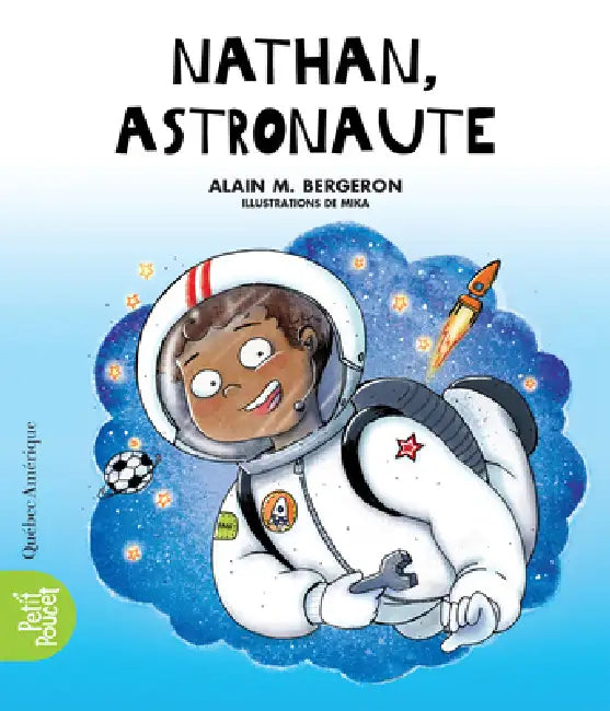Nathan, Astronaute by Alain M. Bergeron, Mika