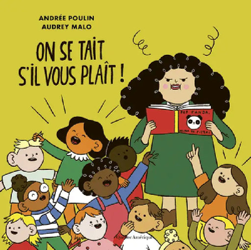 On Se Tait s'Il Vous Plaît! by Andrée Poulin, Audrey Malo