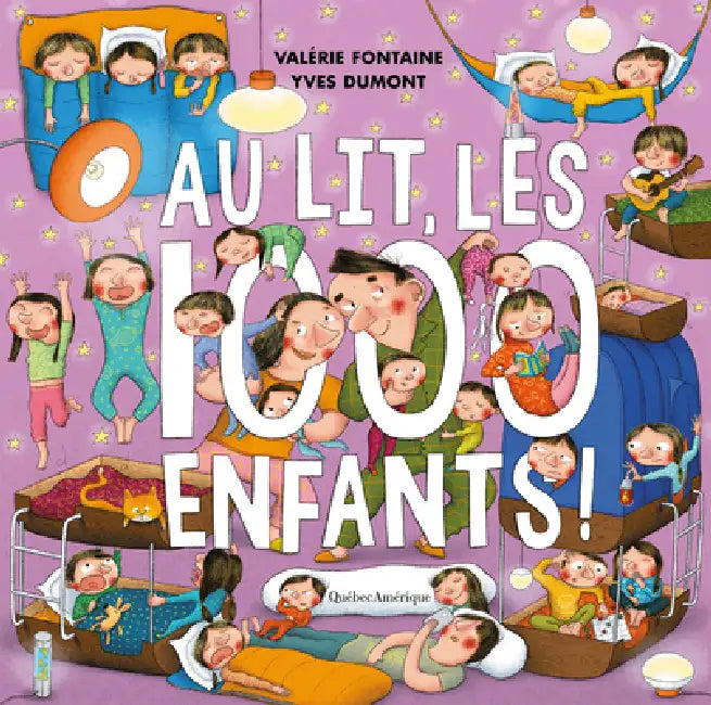 Au Lit, Les 1000 Enfants! by Valérie Fontaine, Yves Dumont