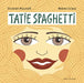 Tatie Spaghetti by Elisabeth Massicoli, Noémie Eclipse