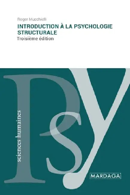 Introduction à la psychologie structurale: Troisième édition by Mucchielli, Roger