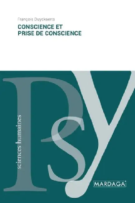 Conscience et prise de conscience by Duyckaerts, François
